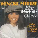 7inch Vinyl Single - Wencke Myhre - Eine Mark Für Charly