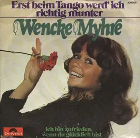 Wencke Myhre - Erst Beim Tango Werd' Ich Richtig Munter