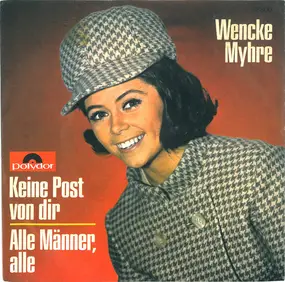 Wencke Myhre - Keine Post Von Dir / Alle Männer, Alle