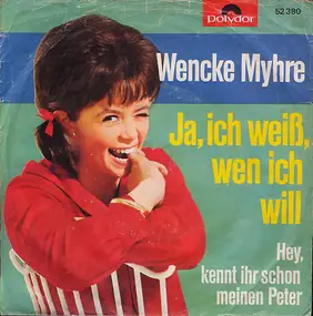 Wencke Myhre - Ja, Ich Weiß, Wen Ich Will