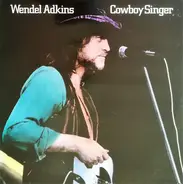 Wendel Adkins - Cowboy Singer