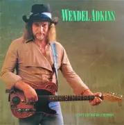 LP - Wendel Adkins - I Can't Let You Be A Memory