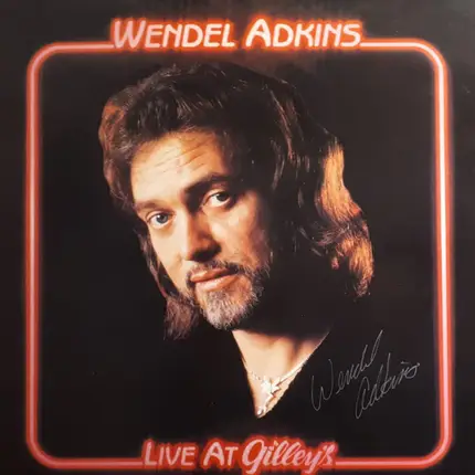 Wendel Adkins - Live At Gilley's