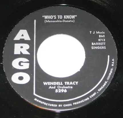 Wendell Tracy His Orchestra And Piano - Who's To Know / Corrigidor Rock