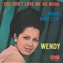 7'' - Wendy - You Don't Love Me No More