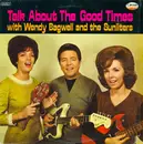 LP - Wendy Bagwell And The Sunliters - Talk About The Good Times