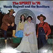 Wendy Bagwell And The Sunliters - The Spirit In '76