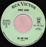 Wendy Dawn - See One Man