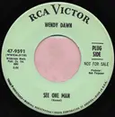 7inch Vinyl Single - Wendy Dawn - See One Man