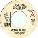 7inch Vinyl Single - Wendy Farrell - For The Chosen Few