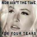 CD - Wendy James - Now Ain't The Time For Your Tears