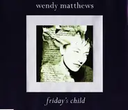 Wendy Matthews - Friday's Child