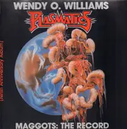 Wendy O. Williams / Plasmatics - Maggots: The Record