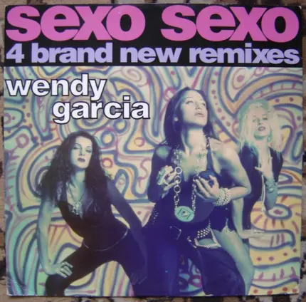 Wendy Garcia - Sexo Sexo (4 Brand New Remixes)