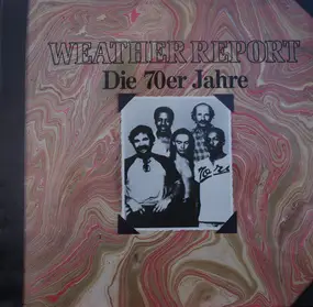 Weather Report - Die 70er Jahre