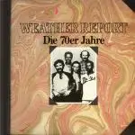 LP - Weather Report - Die 70er Jahre