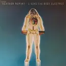 LP - Weather Report - I Sing The Body Electric