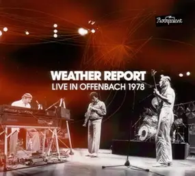Weather Report - Live In Offenbach 1978