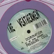 The Weathermen - Domination / Pressure Cell