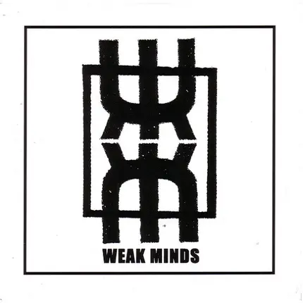 Weak Minds - Weak Minds