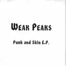 7inch Vinyl Single - Weak Peaks - Punk And Skin E.P. - EP