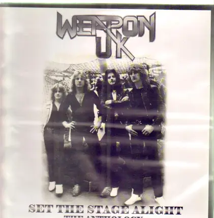 Weapon - Set The Stage Alight - The Anthology
