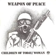 7'' - Weapon Of Peace - Children Of Today / Woman