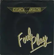 7'' - Weapon Of Peace - Foul Play