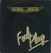 Weapon Of Peace - Foul Play