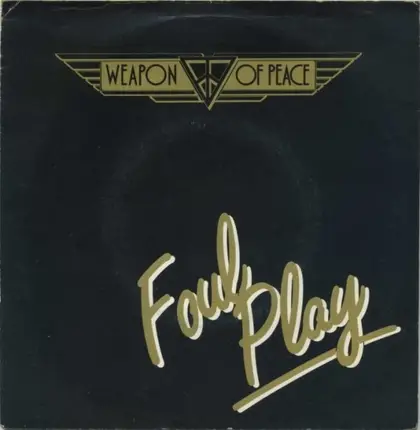 Weapon Of Peace - Foul Play