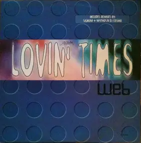 The Web - Lovin' Times (Remixes)