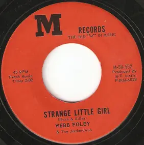 Webb Foley - Strange Little Girl / One By One