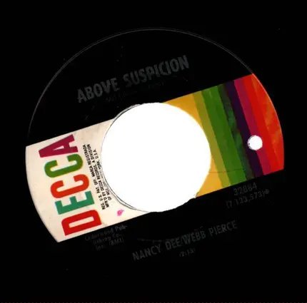 Webb Pierce , Nancy Dee - I Owe It To My Heart / Above Suspicion