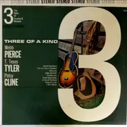 Webb Pierce / T. Texas Tyler / Patsy Cline - Three Of A Kind (3 Top Stars Of Country & Western)