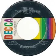 Webb Pierce - Tell Him That You Love Him