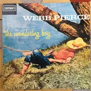 Webb Pierce - The Wondering Boy