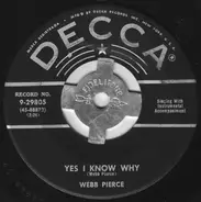 Webb Pierce - Yes I Know Why / 'Cause I Love You