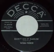 Webb Pierce - Don't Do It Darlin'