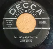 7inch Vinyl Single - Webb Pierce - Falling Back To You