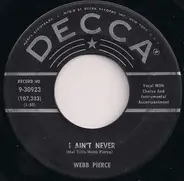 Webb Pierce - I Ain't Never