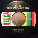 7inch Vinyl Single - Webb Pierce - If The Back Door Could Talk / Those Wonderful Years