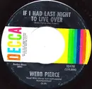 7inch Vinyl Single - Webb Pierce - If I Had Last Night To Live Over / No Tears Tonight