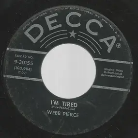 Webb Pierce - I'm Tired / It's My Way