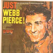 Webb Pierce - Just Webb Pierce!