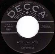 Webb Pierce - Love, Love, Love