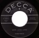 7inch Vinyl Single - Webb Pierce - Love, Love, Love