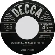 Webb Pierce - Mother Call My Name In Prayer / Bugle Call From Heaven