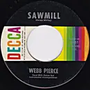 7inch Vinyl Single - Webb Pierce - Sawmill / If I Could Come Back