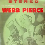 Webb Pierce - The One and Only Webb Pierce