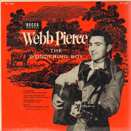 Webb Pierce - The Wondering Boy
